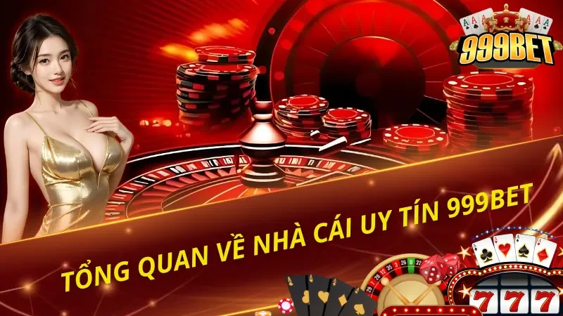 Tổng quan về nhà cái 999BET