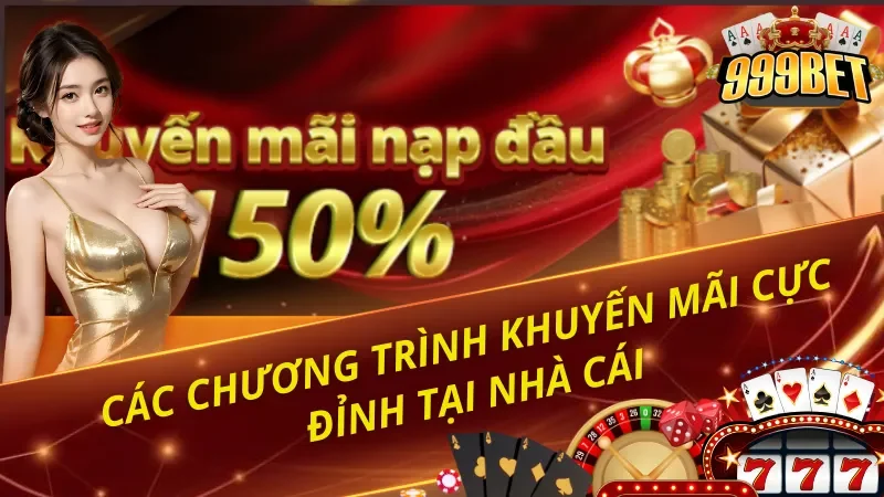Các chương trình khuyến mãi cực đỉnh tại 999BET